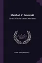 Marshall V. Janowski. Games Of The Paris Match, With Notes - Frank James Marshall