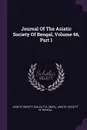 Journal Of The Asiatic Society Of Bengal, Volume 66, Part 1 - Asiatic Society (Calcutta, India)