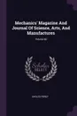 Mechanics' Magazine And Journal Of Science, Arts, And Manufactures; Volume 66 - Sholto Percy