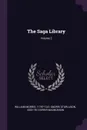 The Saga Library; Volume 2 - William Morris, 1179?-1241 Snorri Sturluson, 1833-1913 Eiríkr Magnússon