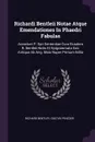 Richardi Bentleii Notae Atque Emendationes In Phaedri Fabulas. Accedunt P. Syri Sententiae Cum Eiusdem R. Bentleii Notis Et Epigrammata Xxii. Antiqua Ab Ang. Maio Nuper Primum Edita - Richard Bentley, Gustav Pinzger