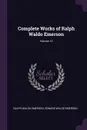 Complete Works of Ralph Waldo Emerson; Volume 12 - Ralph Waldo Emerson, Edward Waldo Emerson