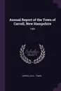 Annual Report of the Town of Carroll, New Hampshire. 1968 - Carroll Carroll