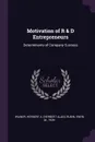 Motivation of R & D Entrepreneurs. Determinants of Company Success - Herbert A. Wainer, Irwin M. Rubin