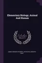Elementary Biology, Animal And Human - James Edward Peabody