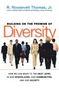 Building on the Promise of Diversity. How We Can Move to the Next Level in Our Workplaces, Our Communities, and Our Society - R. Roosevelt Jr. Thomas