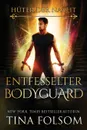 Entfesselter Bodyguard - Tina Folsom