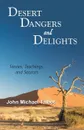 Desert Dangers and Delights. Stories, Teachings, and Sources - John Michael Talbot