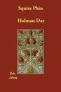Squire Phin - Holman Day