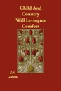 Child and Country - Will Levington Comfort