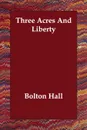 Three Acres And Liberty - Bolton Hall