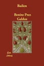 Bailen - Benito Perez Galdos, Benito Perez Galdos