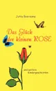 Das Gluck der kleinen Rose - Jutta Boersema