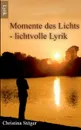 Momente des Lichts - Christina Stöger