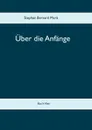 Uber die Anfange - Marti Stephan Bernard