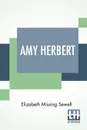 Amy Herbert - Elizabeth Missing Sewell