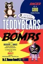 Teddybears to Bombs - E. Thomas II Carroll, Dr E. Thomas Carroll II M. a. Lmhc