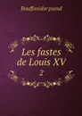 Les fastes de Louis XV. 2 - Bouffonidor pseud