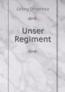 Unser Regiment - Georg Ompteda