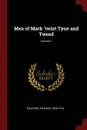 Men of Mark 'twixt Tyne and Tweed; Volume 1 - Welford Richard 1836-1919