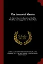 The Immortal Mentor. Or, Man's Unerring Guide to a Healthy, Wealthy, and Happy Life. In Three Parts - James David Hart, Benjamin Franklin, LUIGI CORNARO