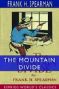 The Mountain Divide (Esprios Classics) - Frank H. Spearman