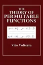 The Theory of Permutable Functions - Vito Volterra