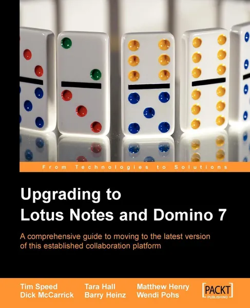 Обложка книги Upgrading to Lotus Notes and Domino 7, Tim Speed, Tara Hall, Barry Heinz