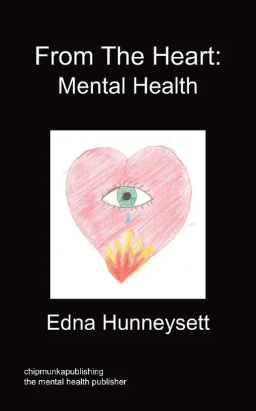 Обложка книги From the Heart. Mental Health, Edna Hunneysett