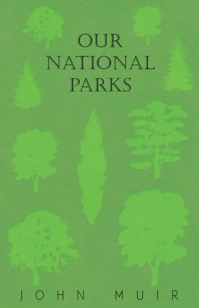 Обложка книги Our National Parks, John Muir