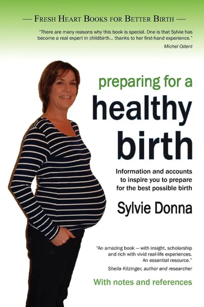 Обложка книги Preparing for a Healthy Birth (British Edition, with Notes and References), Sylvie Donna