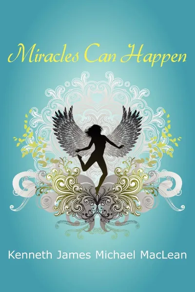 Обложка книги Miracles Can Happen, Kenneth James MacLean