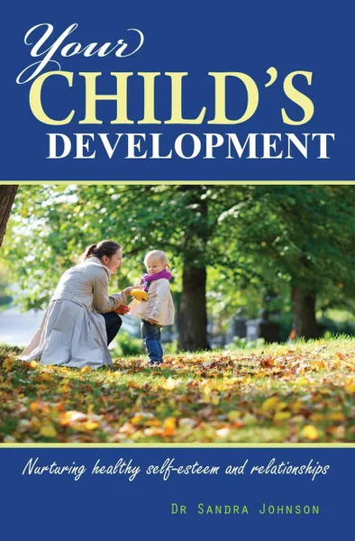 Обложка книги Your Child's Development, Sandra Lucille J Johnson