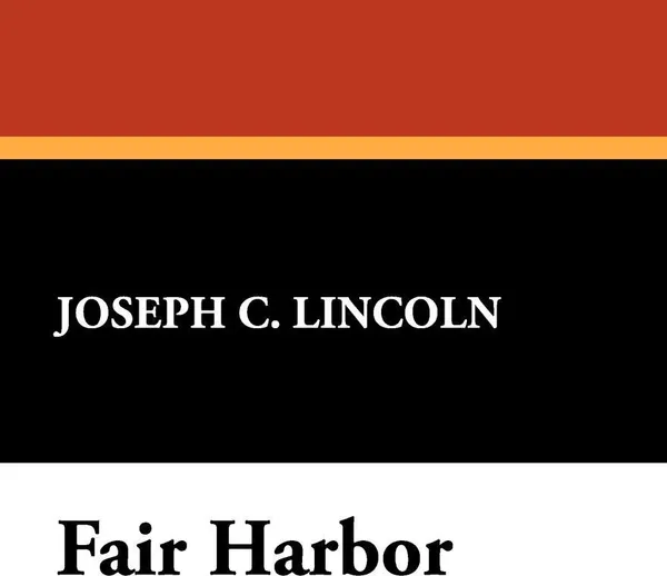 Обложка книги Fair Harbor, Joseph C. Lincoln