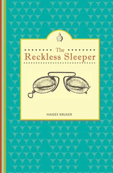 Обложка книги The Reckless Sleeper, Haidee Kruger