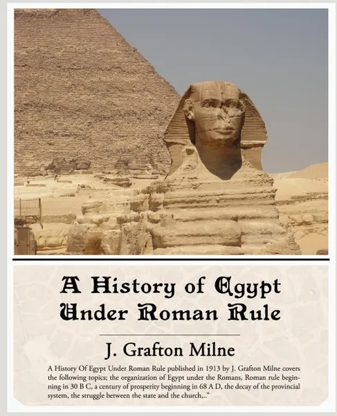 Обложка книги A History of Egypt Under Roman Rule, J. Grafton Milne