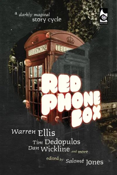 Обложка книги Red Phone Box. A Darkly Magical Story Cycle, Warren Ellis, Tim Dedopulos