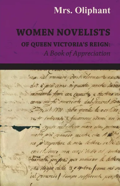 Обложка книги Women Novelists of Queen Victoria's Reign. A Book of Appreciation, Margaret Wilson Oliphant