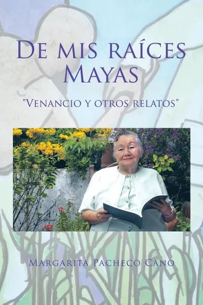 Обложка книги De mis raices Mayas. 