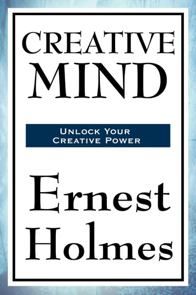 Обложка книги Creative Mind, Ernest Holmes