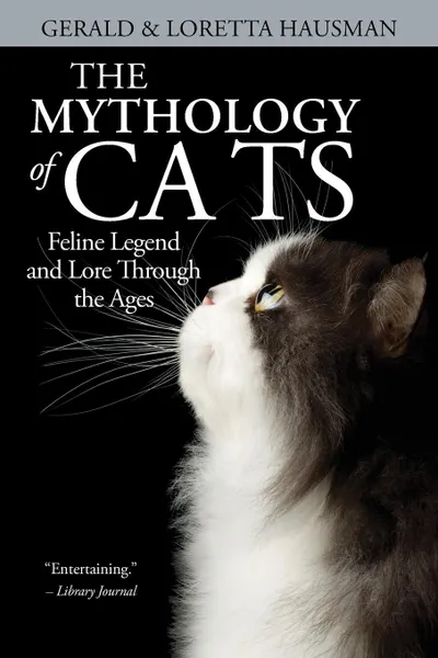 Обложка книги The Mythology of Cats, Gerald Hausman, Loretta Hausman