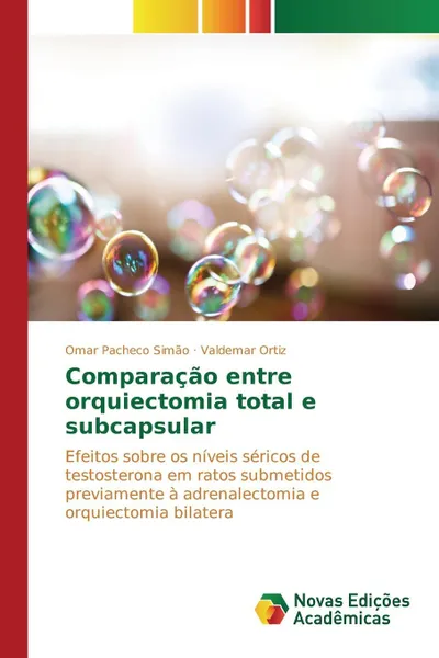 Обложка книги Comparacao entre orquiectomia total e subcapsular, Pacheco Simão Omar, Ortiz Valdemar