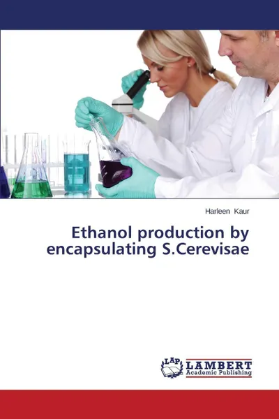 Обложка книги Ethanol Production by Encapsulating S.Cerevisae, Kaur Harleen