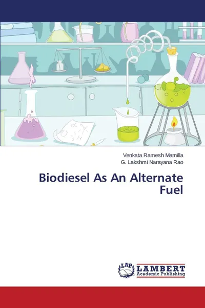 Обложка книги Biodiesel as an Alternate Fuel, Mamilla Venkata Ramesh, Rao G. Lakshmi Narayana