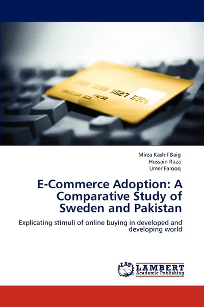 Обложка книги E-Commerce Adoption. A Comparative Study of Sweden and Pakistan, Mirza Kashif Baig, Hussain Raza, Umer Farooq