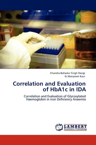 Обложка книги Correlation and Evaluation of Hba1c in Ida, Chandra Bahadur Singh Dangi, Er Manpreet Kaur