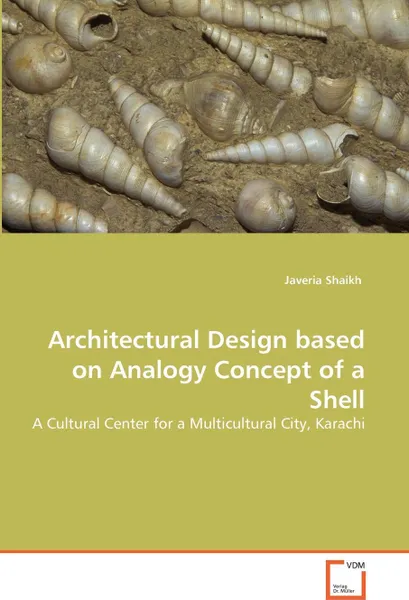 Обложка книги Architectural Design based on Analogy Concept of a Shell, Javeria Shaikh