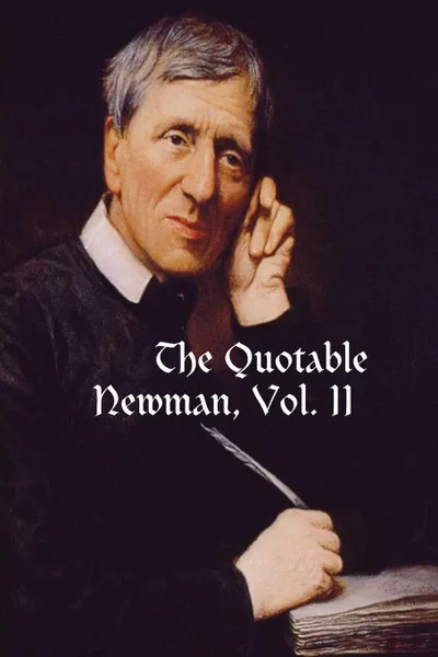 Обложка книги The Quotable Newman, Vol. II, Dave Armstrong