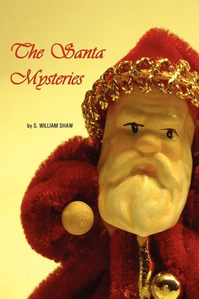 Обложка книги The Santa Mysteries, S. William Shaw