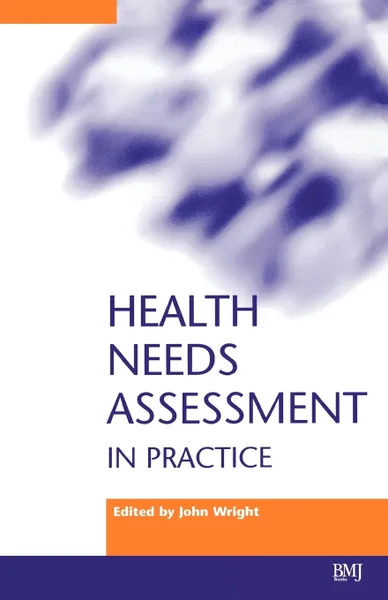 Обложка книги Health Needs Assessment In Practice, Wright